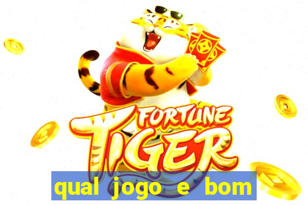 qual jogo e bom para ganhar dinheiro